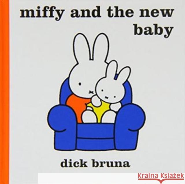 Miffy and the New Baby Dick Bruna 9781471122125 Simon & Schuster Ltd - książka