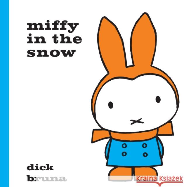 Miffy in the Snow Dick Bruna 9781471120855 Simon & Schuster Ltd - książka