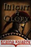 Might & Glory Ronald J. McNutt 9780989284332 Ronald J. McNutt