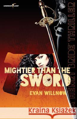 Mightier than the Sword Willnow, Evan 9781939437129 Legendary Planet - książka