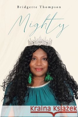 Mighty Thompson, Bridgette 9798897636914 Covenant Books - książka