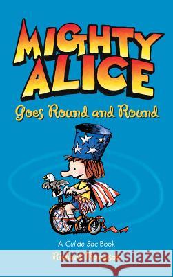 Mighty Alice Goes Round and Round: A Cul de Sac Book Richard Thompson 9781449473877 Andrews McMeel Publishing - książka