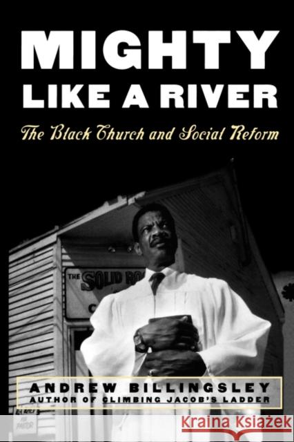 Mighty Like a River: The Black Church and Social Reform Billingsley, Andrew 9780195161793 Oxford University Press - książka