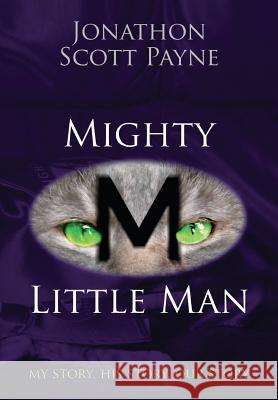 Mighty Little Man: My Story, His Story, Our Story Payne, Jonathon Scott 9781501078514 Jonathon Scott Payne - książka