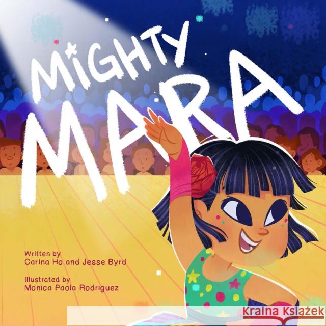 Mighty Mara Carina Ho Jesse Byrd Monica Paol 9781223186313 Paw Prints Publishing - książka