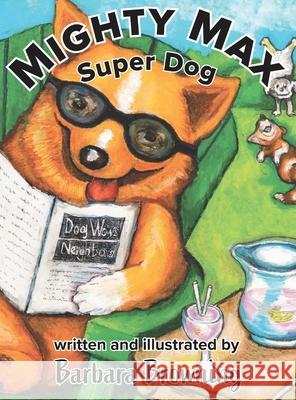 Mighty Max Super Dog Barbara Browning Barbara Browning 9781087909486 Indy Pub - książka