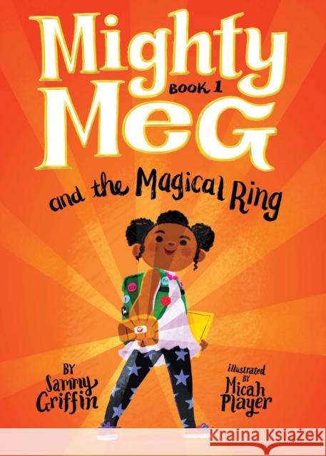 Mighty Meg 1: Mighty Meg and the Magical Ring Sammy Griffin Micah Player 9781499808322 Little Bee Books - książka