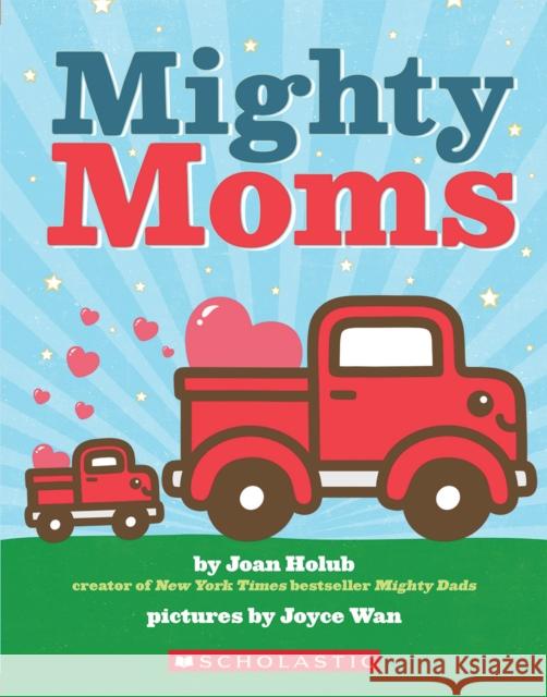 Mighty Moms Joan Holub Joyce Wan 9781338598506 Cartwheel Books - książka