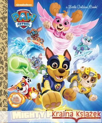 Mighty Pup Power! (Paw Patrol) Hollis James Golden Books 9780525577720 Golden Books - książka