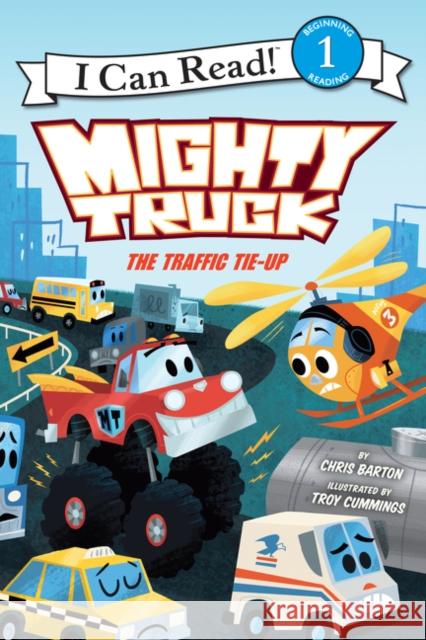 Mighty Truck: The Traffic Tie-Up Chris Barton Troy Cummings 9780062344694 HarperCollins - książka