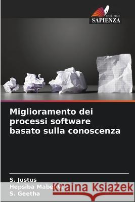 Miglioramento dei processi software basato sulla conoscenza Justus, S., Mabel V., Hepsiba, Geetha, S. 9786202001205 Edizioni Sapienza - książka