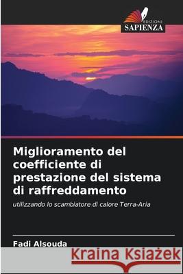 Miglioramento del coefficiente di prestazione del sistema di raffreddamento Fadi Alsouda 9786207908721 Edizioni Sapienza - książka