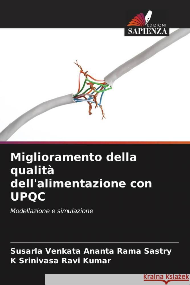 Miglioramento della qualit? dell'alimentazione con UPQC Susarla Venkata Ananta Rama Sastry K. Srinivasa Rav 9786207249589 Edizioni Sapienza - książka