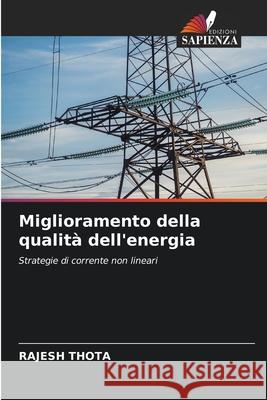 Miglioramento della qualità dell'energia THOTA, RAJESH 9786209127700 Edizioni Sapienza - książka
