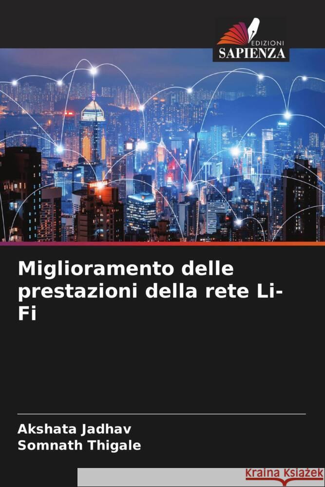 Miglioramento delle prestazioni della rete Li-Fi Jadhav, Akshata, Thigale, Somnath 9786205430989 Edizioni Sapienza - książka