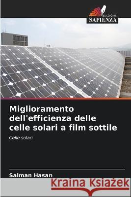 Miglioramento dell\'efficienza delle celle solari a film sottile Salman Hasan 9786205684191 Edizioni Sapienza - książka