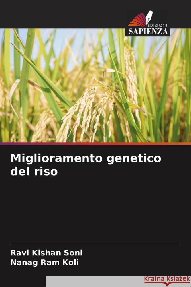 Miglioramento genetico del riso Soni, Ravi Kishan, Koli, Nanag Ram 9786205018767 Edizioni Sapienza - książka