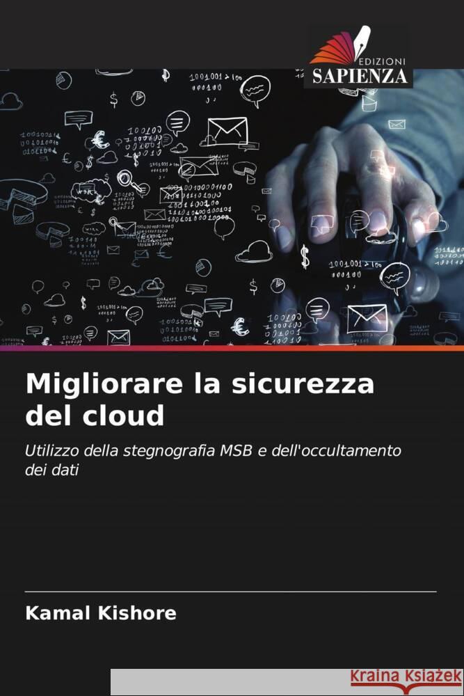 Migliorare la sicurezza del cloud Kishore, Kamal 9786207114245 Edizioni Sapienza - książka