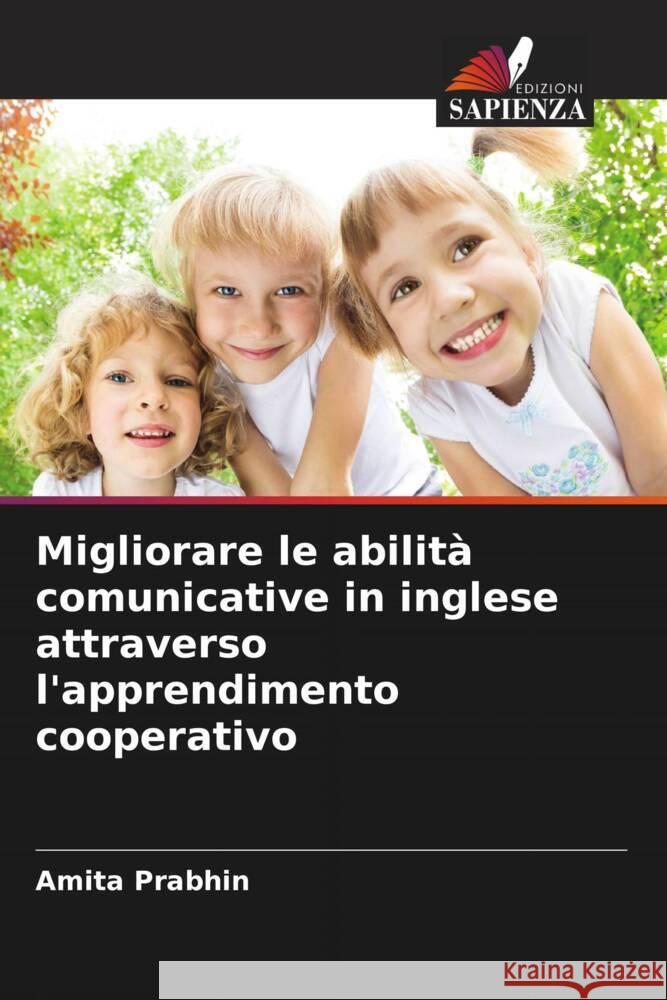 Migliorare le abilità comunicative in inglese attraverso l'apprendimento cooperativo Prabhin, Amita 9786205439852 Edizioni Sapienza - książka