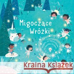 Migoczące Wróżki Sam Taplin, Roisin Hahessy 9788382168549 Olesiejuk Sp. z o.o. - książka