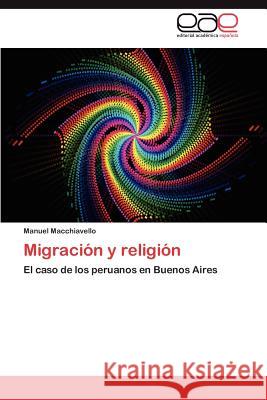 Migracion y Religion Manuel Macchiavello 9783848472710 Editorial Acad Mica Espa Ola - książka