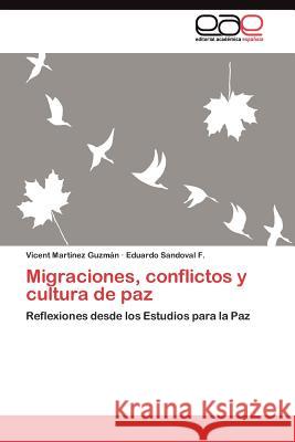 Migraciones, conflictos y cultura de paz Martínez Guzmán Vicent 9783845483078 Editorial Acad Mica Espa Ola - książka