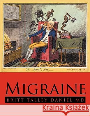 Migraine Britt Talley Danie 9781449069629 Authorhouse - książka