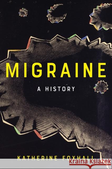 Migraine: A History Katherine Foxhall 9781421429489 Johns Hopkins University Press - książka