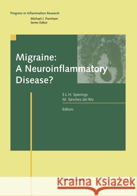 Migraine: A Neuroinflammatory Disease? Egilius L Margarita De Egilius L. H. Spierings 9783034894494 Birkhauser - książka