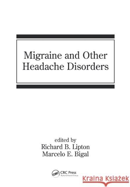 Migraine and Other Headache Disorders Richard B. Lipton Marcelo E. Bigal 9780367390877 CRC Press - książka