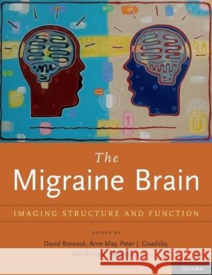 Migraine Brain: Imaging Structure and Function Borsook, David 9780199754564 Oxford University Press - książka