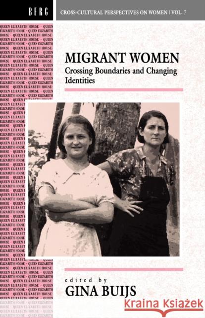 Migrant Women: Crossing Boundaries and Changing Identities Buijs, Gina 9780854968695 Berg Publishers - książka