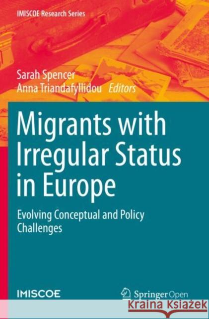 Migrants with Irregular Status in Europe: Evolving Conceptual and Policy Challenges Spencer, Sarah 9783030343262 Springer International Publishing - książka