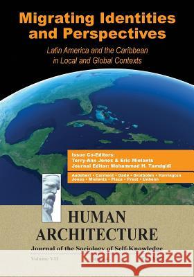 Migrating Identities and Perspectives: Latin America and the Caribbean in Local and Global Contexts Mohammad H. Tamdgidi Terry-Ann Jones Eric Mielants 9781888024357 Ahead Publishing House (Imprint: Okcir Press) - książka