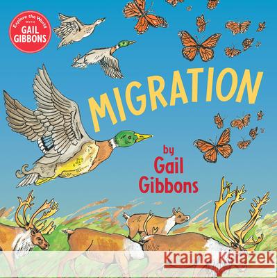 Migration Gail Gibbons 9780823440658 Holiday House - książka