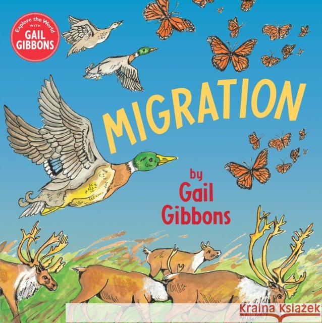 Migration Gail Gibbons 9780823448388 Holiday House - książka