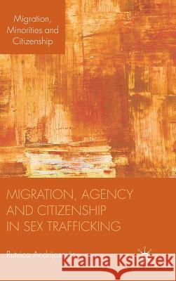 Migration, Agency and Citizenship in Sex Trafficking Rutvica Andrijasevic 9780230237407 Palgrave MacMillan - książka