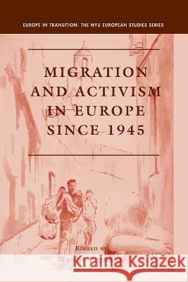 Migration and Activism in Europe Si Wendy Pojmann W. Pojmann 9781349373024 Palgrave MacMillan - książka