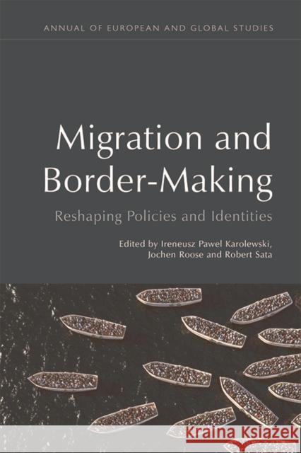 Migration and Border-Making: Reshaping Policies and Identities Sata, Robert 9781474453486 Edinburgh University Press - książka