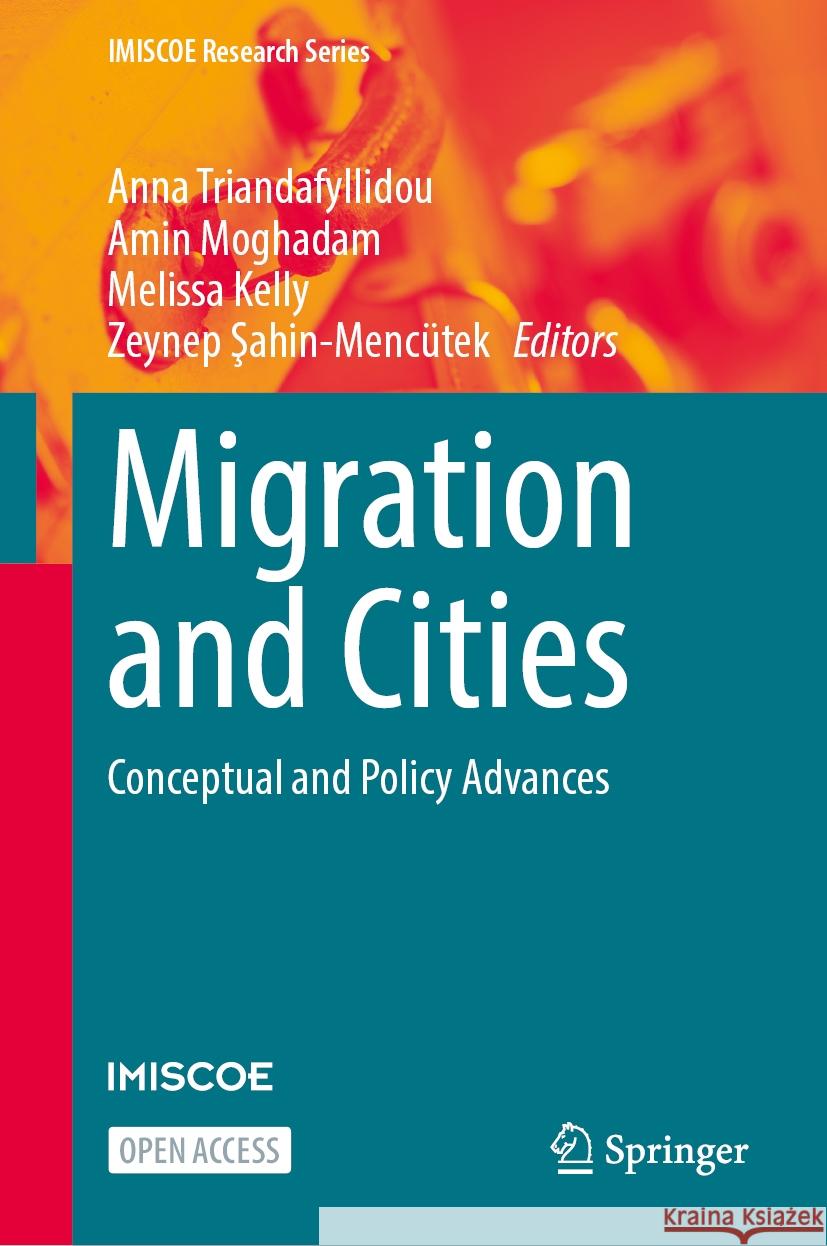 Migration and Cities: Conceptual and Policy Advances Anna Triandafyllidou Amin Moghadam Melissa Kelly 9783031556791 Springer - książka