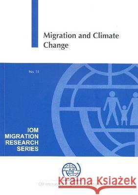 Migration and Climate Change International Organization for Migration Oli Brown  9789211036596 United Nations - książka