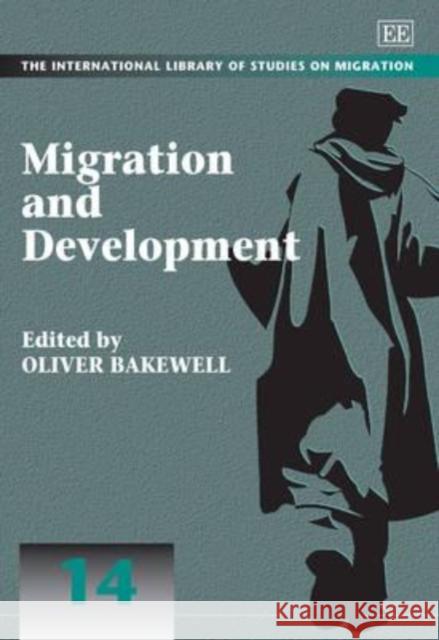 Migration and Development Oliver Bakewell   9781849809702 Edward Elgar Publishing Ltd - książka