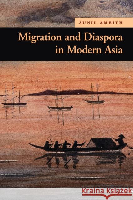 Migration and Diaspora in Modern Asia Sunil Amrith 9780521727020  - książka