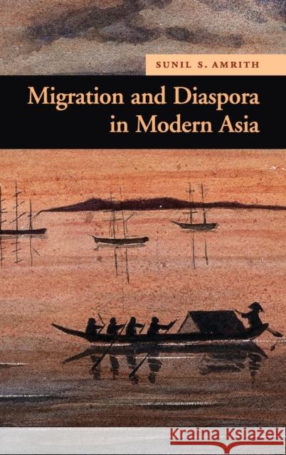 Migration and Diaspora in Modern Asia Sunil S. Amrith 9780521898355 Cambridge University Press - książka