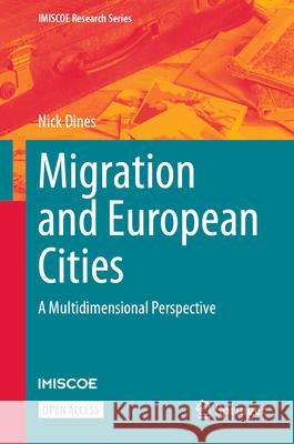 Migration and European Cities: A Multidimensional Perspective Nick Dines 9783032153784 Springer - książka