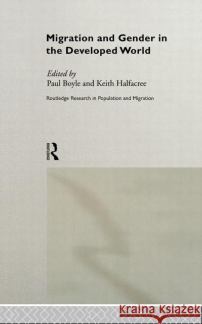 Migration and Gender in the Developed World Paul Boyle Keith Halfacree Paul Boyle 9780415171441 Taylor & Francis - książka