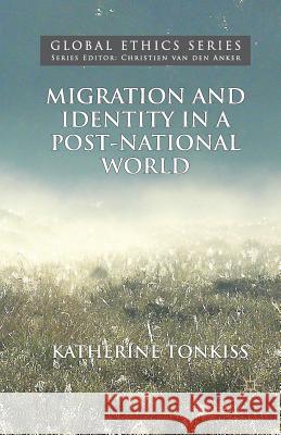 Migration and Identity in a Post-National World K. Tonkiss   9781349456284 Palgrave Macmillan - książka