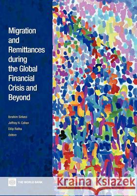 Migration and Remittances During the Global Financial Crisis and Beyond Sirkeci, Ibrahim 9780821388266 World Bank Publications - książka