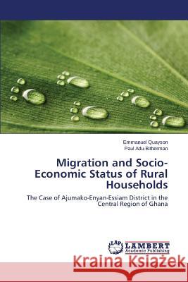 Migration and Socio-Economic Status of Rural Households Quayson Emmanuel 9783659684128 LAP Lambert Academic Publishing - książka