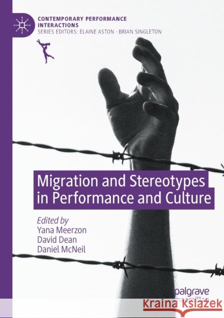 Migration and Stereotypes in Performance and Culture Yana Meerzon David Dean Daniel McNeil 9783030399177 Palgrave MacMillan - książka